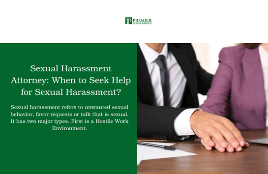 Sexual Harassment Attorney: When to Seek Help for Sexual Harassment?